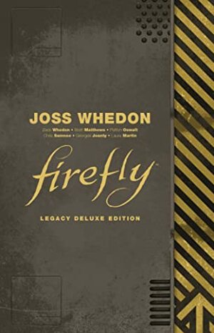 Firefly Legacy Deluxe Edition by Joss Whedon