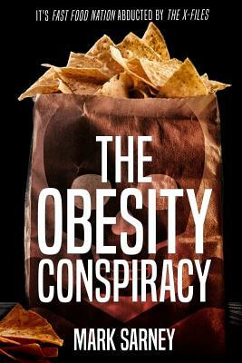The Obesity Conspiracy by Mark Sarney