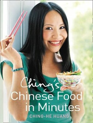 Ching's Chinese Food in Minutes by Ching-He Huang