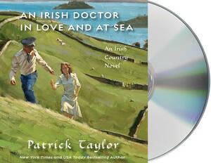 An Irish Doctor in Love and at Sea: An Irish Country Novel by Patrick Taylor