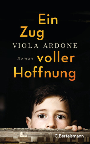 Ein Zug voller Hoffnung: Roman - Der preisgekrönte Bestseller aus Italien by Viola Ardone