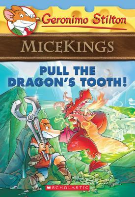 Pull the Dragon's Tooth! by Geronimo Stilton