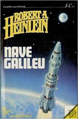 Nave Galileu by Robert A. Heinlein