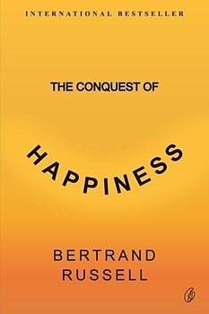 The Conquest of Happiness by Bertrand Russell