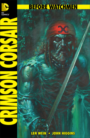 Before Watchmen: Crimson Corsair by John Higgins, Len Wein