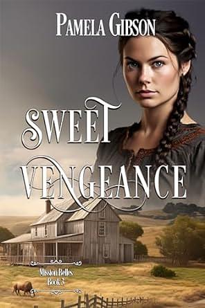 Sweet Vengeance  by Pamela Gibson