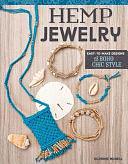 Hemp Jewelry: Easy-To-Make Designs for Boho Chic Style by Suzanne McNeill