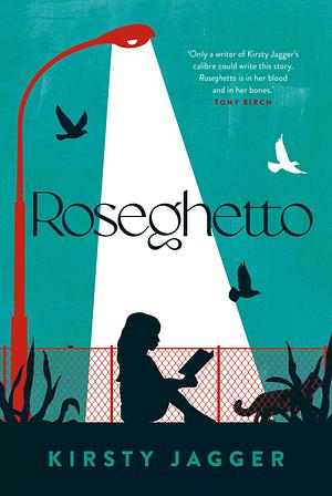 Roseghetto  by Kirsty Jagger