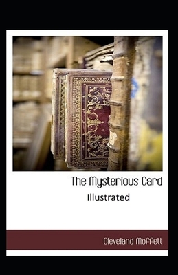 The Mysterious Card Unveiled Illustrated by Cleveland Moffett