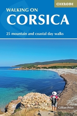 Walking on Corsica: 25 Day Walks by Gillian Price