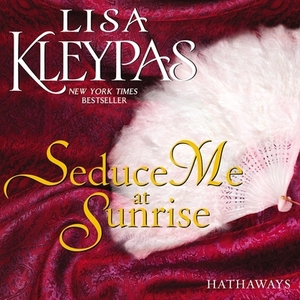Seduce Me at Sunrise by Lisa Kleypas