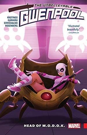 Gwenpool, the Unbelievable, Volume 2: Head of M.O.D.O.K. by 