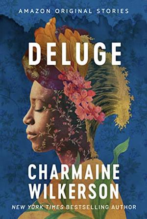 Deluge by Charmaine Wilkerson