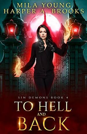 To Hell and Back by Mila Young, Harper A. Brooks