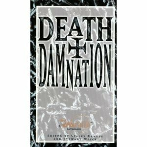 Death and Damnation by Stewart Wieck, Wolf Staff White, Staley Krause, White Wolf Publishing