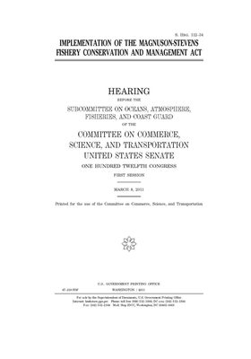 Implementation of the Magnuson-Stevens Fishery Conservation and Management Act by United States Congress, United States Senate, Committee on Commerce Science (senate)