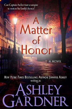 A Matter of Honor by Jennifer Ashley, Ashley Gardner, Ashley Gardner