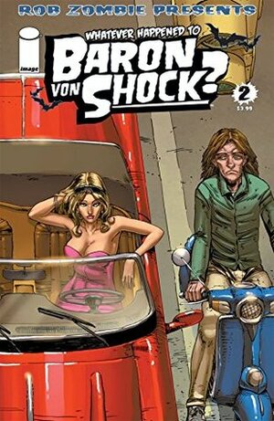 Whatever Happened To Baron Von Shock? #2 (Whatever Happened To Baron Von Shock Vol. 1) by Rob Zombie, Donny Hadiwidjaja
