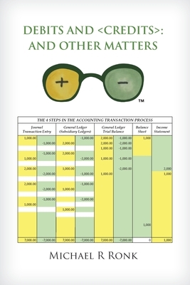 Debits and Credits: And Other Matters by Michael R.