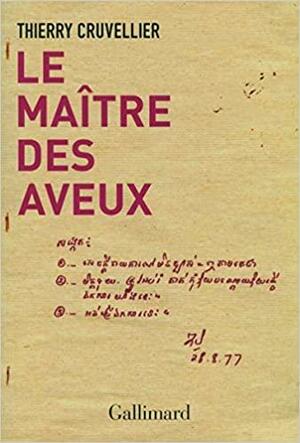 Le maître des aveux by Thierry Cruvellier