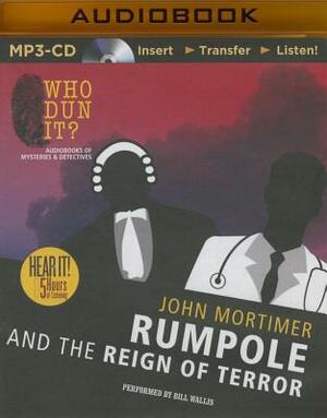 Rumpole and the Reign of Terror by John Mortimer