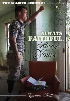 Always Faithful, Always Yours by Lorraine Britt