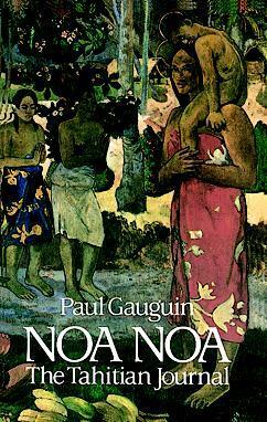 Noa Noa: The Tahitian Journal by Paul Gauguin