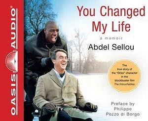 You Changed My Life: A Memoir by Abdel Sellou, Ray Chase