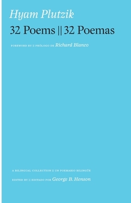 Hyam Plutzik 32 Poems -- 32 Poemas by Hyam Plutzik