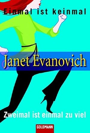 Einmal ist keinmal / Zweimal ist einmal zu viel by Janet Evanovich