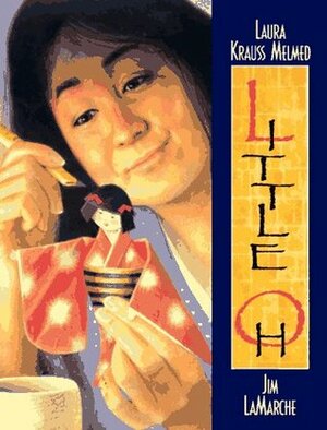 Little Oh by Laura Krauss Melmed, Jim LaMarche