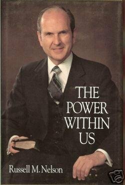 The Power Within Us by Russell M. Nelson