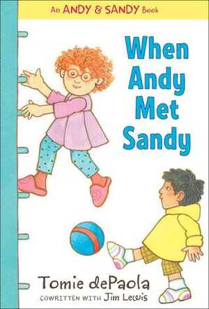 When Andy Met Sandy by Jim Lewis, Tomie dePaola