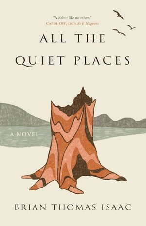 All the Quiet Places by Brian Thomas Isaac
