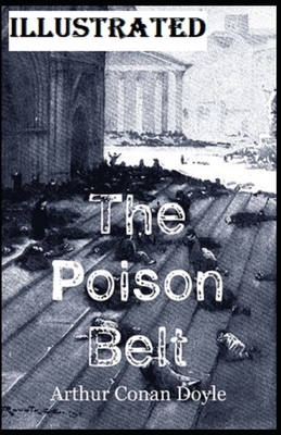 The Poison Belt Illustrated by Arthur Conan Doyle