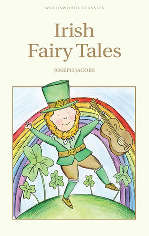 Irish Fairy Tales by Joseph Jacobs