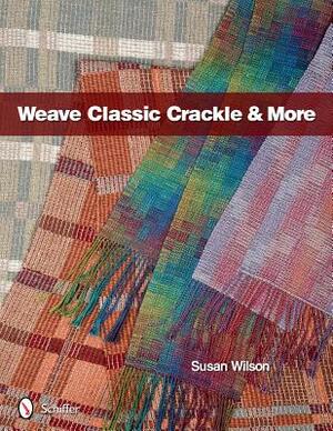 Weave Classic Crackle & More by Susan Wilson