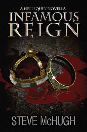 Infamous Reign by Steve McHugh