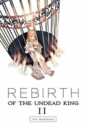 Rebirth of the Undead King: Book 2 by M.E. Robinson, Ink Bamboo