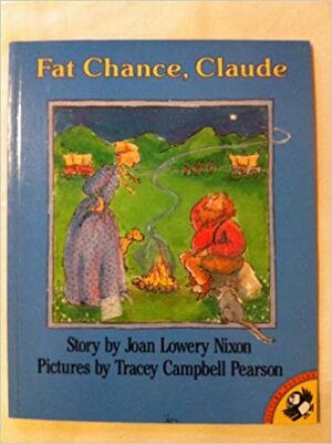 Fat Chance, Claude! by Joan Lowery Nixon, Tracey Campbell Pearson
