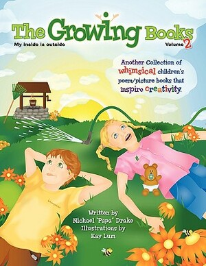 The Growing Books Vol 2: My Inside Is Outside by Michael Drake