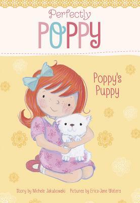 Poppy's Puppy by Michele Jakubowski