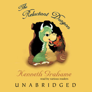 The Reluctant Dragon by Kenneth Grahame