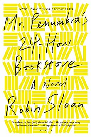 Mr. Penumbra's 24-Hour Bookstore by Robin Sloan