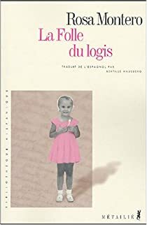 La Folle du logis by Rosa Montero