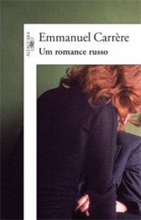 Um Romance Russo by André Telles, Emmanuel Carrère