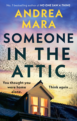 Someone in the Attic by Andrea Mara