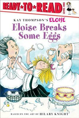 Eloise Breaks Some Eggs by 