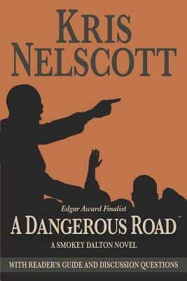 A Dangerous Road: With Reader's Guide and Discussion Questions: A Smokey Dalton Novel by Kris Nelscott