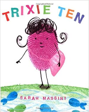 Trixie Ten by Sarah Massini